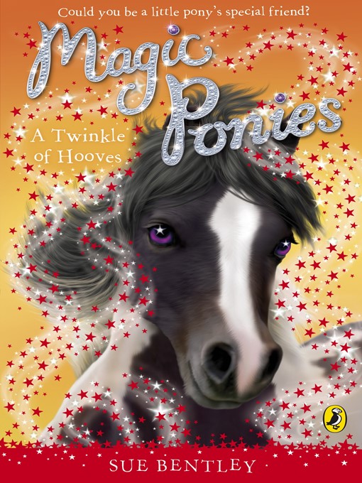 Title details for Magic Ponies by Sue Bentley - Available